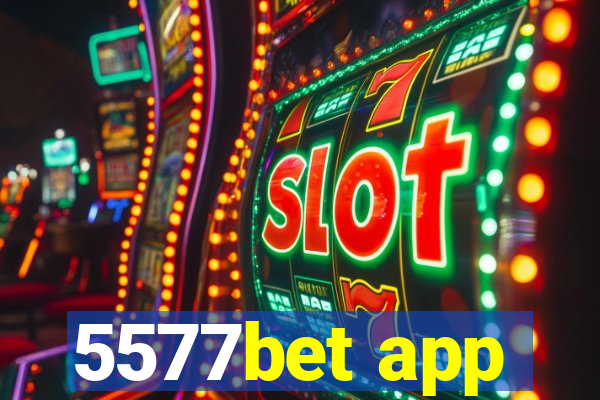 5577bet app